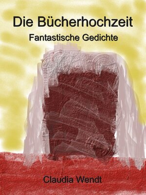 cover image of Die Bücherhochzeit
